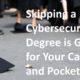 Why Skipping a Cybersecurity Degree is Good for Your Career and Pocket Book